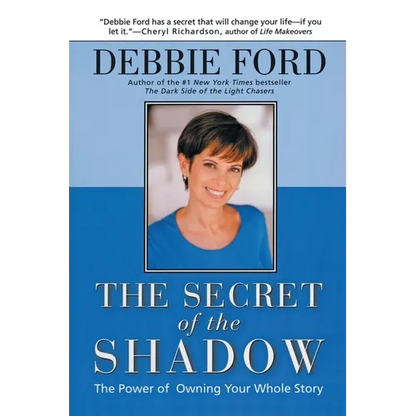 The Secret of the Shadow: The Power of Owning Your Story - Paperback