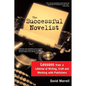 The Successful Novelist: A Lifetime of Lessons about Writing and Publishing - Paperback