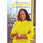 The Unlikely Disruptor: South Carolina's First Black Woman to Run for Governor - Paperback