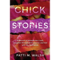 Chick Stories: A memoir of adventures lived, laughter shared, and lessons learned with my girlfriends - Paperback