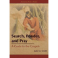 Search, Ponder, and Pray: A Guide to the Gospels - Paperback