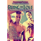 Bring the Love: Gay Erotic Encounters in the Modern World - Paperback