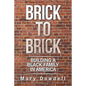 Brick to Brick: Building a Black Family in America - Paperback