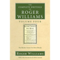 The Complete Writings of Roger Williams, Volume 4 - Paperback