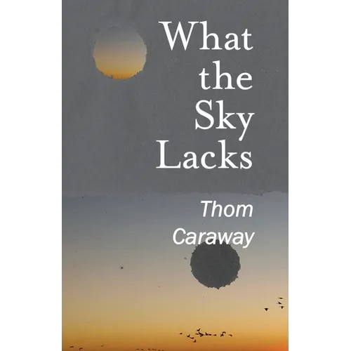 What the Sky Lacks - Paperback