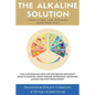 The Alkaline Solution: Surviving the Modern Western Diet - Paperback