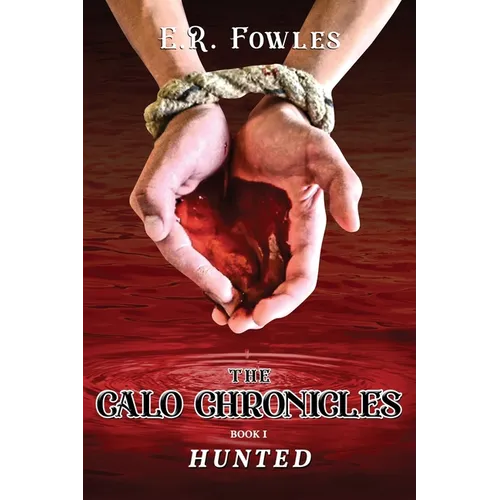 The Calo Chronicles Book One: Hunted - Paperback