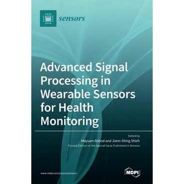 Advanced Signal Processing in Wearable Sensors for Health Monitoring - Hardcover