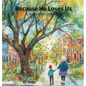 Because He Loves Us: A walk with grandma - Hardcover