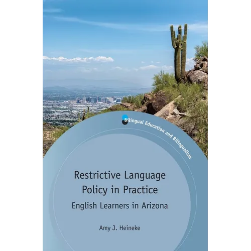 Restrictive Language Policy in Practice: English Learners in Arizona - Paperback