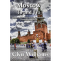 Moscow To and Fro: Sketches of the Baltic States, Copenhagan, Hamburg and Russia - Paperback