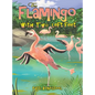 The Flamingo with Two Left Feet - Hardcover