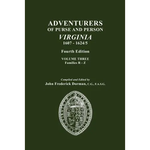 Adventurers of Purse and Person, Virginia, 1607-1624/5. Fourth Edition. Volume III, Families R-Z - Paperback