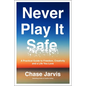Never Play It Safe: A Practical Guide to Freedom, Creativity, and a Life You Love - Hardcover