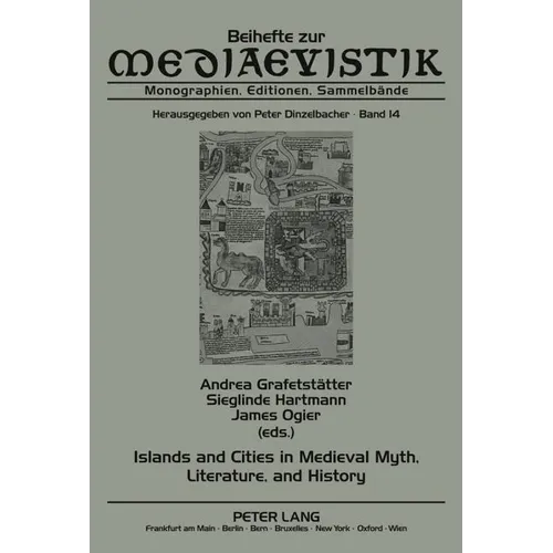 Islands and Cities in Medieval Myth, Literature, and History: Papers Delivered at the International Medieval Congress, University of Leeds, in 2005, 2 - Paperback
