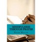 Mindfulness Through Prayer: Living in the Blessed Now - Paperback