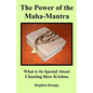 The Power of the Maha-Mantra: What is So Special About Chanting Hare Krishna - Paperback