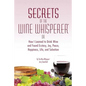 Secrets of the Wine Whisperer - Paperback