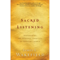 Sacred Listening: Discovering the Spiritual Exercises of Ignatius Loyola - Paperback