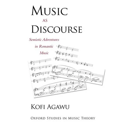 Music as Discourse: Semiotic Adventures in Romantic Music - Paperback
