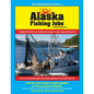 The Greenhorn's Guide to Alaska Fishing Jobs: Step-By-Step Guide to Employment in the Alaskan Fisheries - Salmon, Halibut, Crab, Cod, Pollock, Deck Ha - Paperback