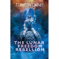 The Lunar Freedom Rebellion - Paperback