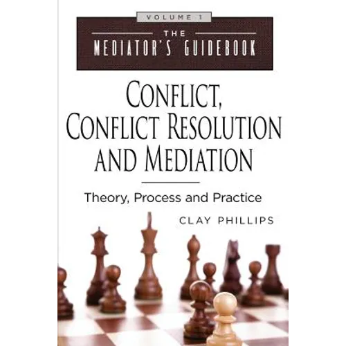 Conflict, Conflict Resolution & Mediation: Theory, Process and Practice - Paperback