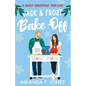 Jack & Frost Bake-Off: A sweet competitors to lovers Christmas romantic comedy: Christmas in Connecticut Book Two - Paperback
