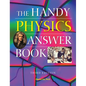 The Handy Physics Answer Book - Hardcover