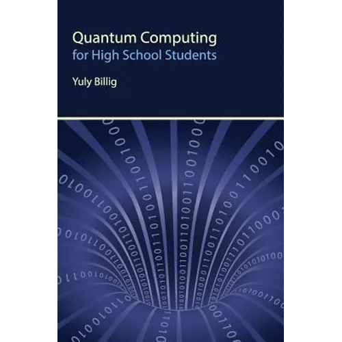 Quantum Computing for High School Students - Hardcover