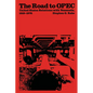 The Road to OPEC: United States Relations with Venezuela, 1919-1976 - Paperback