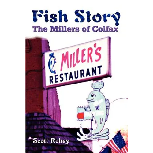Fish Story: The Millers of Colfax - Paperback