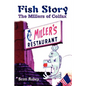 Fish Story: The Millers of Colfax - Paperback
