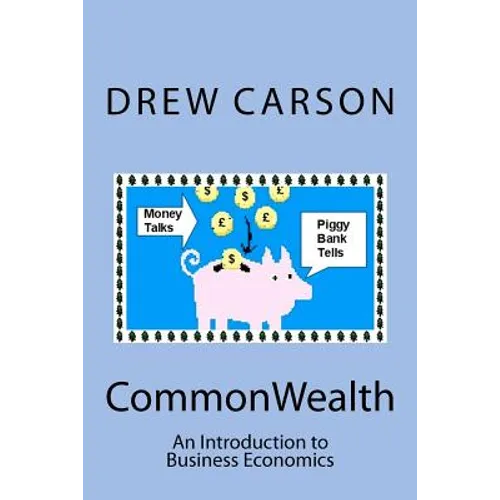 CommonWealth: An Introduction to Business Economics - Paperback