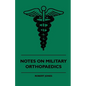 Notes On Military Orthopaedics - Paperback