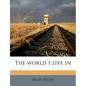 The World I Live in - Paperback
