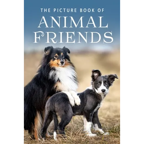 The Picture Book of Animal Friends: A Gift Book for Alzheimer's Patients and Seniors with Dementia - Paperback