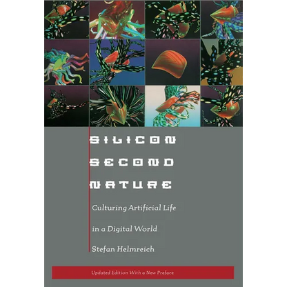 Silicon Second Nature: Culturing Artificial Life in a Digital World - Paperback