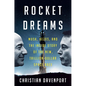 Rocket Dreams: Musk, Bezos, and the Inside Story of the New, Trillion-Dollar Space Race - Hardcover