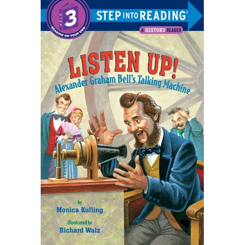 Listen Up!: Alexander Graham Bell's Talking Machine - Paperback