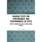 Reading Texts for Performance and Performances as Texts: Shifting Paradigms in Early English Drama Studies - Paperback