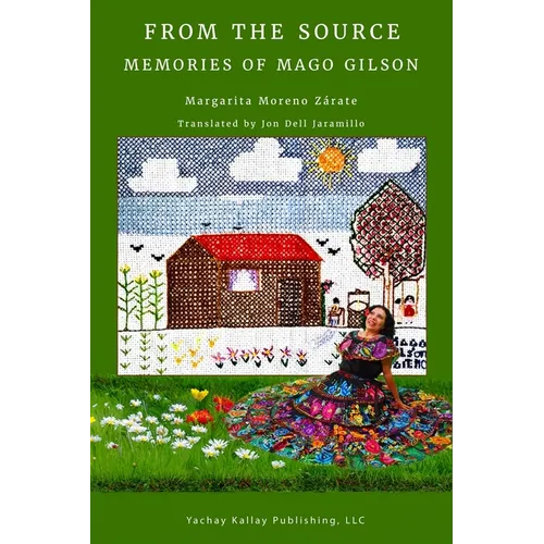 From the Source: Memories of Mago Gilson - Paperback