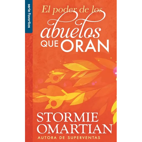 El Poder de Los Abuelos Que Oran - Serie Favoritos - Paperback