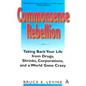 Commonsense Rebellion: Taking Back Your Life from Drugs, Shrinks, Corporations, and a World Gone Crazy - Paperback