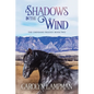 Shadows in the Wind: Cheyenne Trilogy Book Two - Paperback