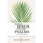 Finding Jesus in the Psalms: A Lenten Journey - Paperback