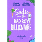 Sadie and the Bad Boy Billionaire: A Sweet Romantic Comedy - Paperback