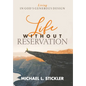 Life Without Reservation: Living in God's Generous Design - Hardcover