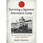 Surviving a Japanese Internment Camp: Life and Liberation at Santo Tomas, Manila, in World War II - Paperback
