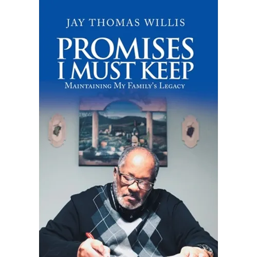 Promises I Must Keep: Maintaining My Family's Legacy - Hardcover